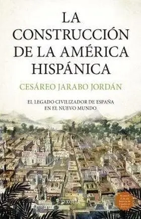 Construcción de la América Hispánica, la