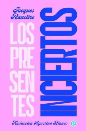 Presentes Inciertos, los