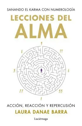 Lecciones del Alma: Sanando el Karma con Numerologia