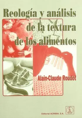 Reologia y Analisis de la Textura de los Alimentos