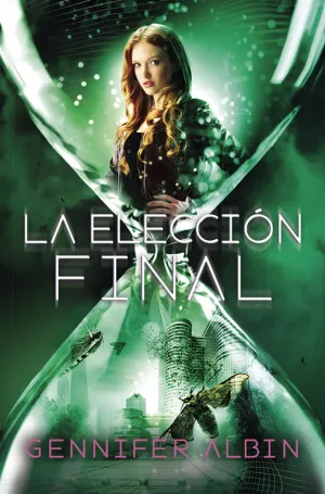 La Eleccion Final. (Las Tejedoras de Destinos. 3)