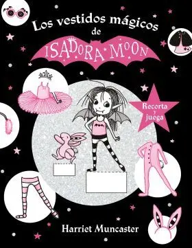 Isadora Moon y los Vestidos Magicos