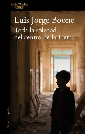 Toda la Soledad del Centro de la Tierra