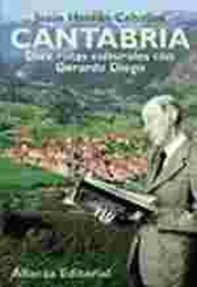 Cantabria. Diez Rutas Culturales con Gerardo Diego
