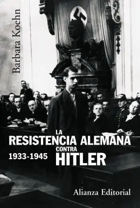 Resistencia Alemana Contra Hitler 1933-1945