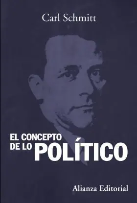El Concepto de lo Politico
