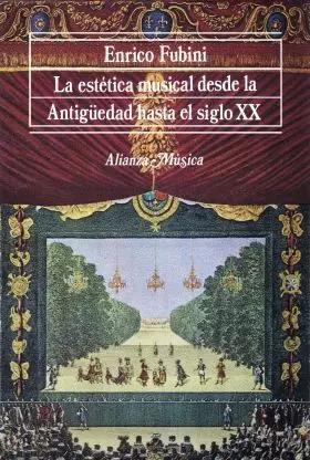 Estetica Musical Desde la Antiguedad Hasta S. Xx