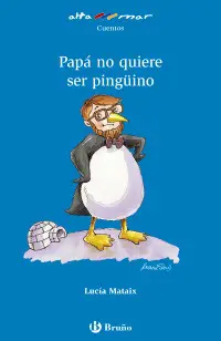 Papa no Quiere Ser Pingüino