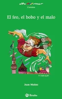 El Feo , el Bobo , el Malo