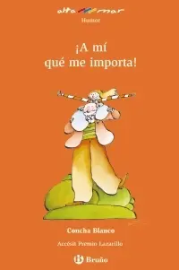 ¡A mi que me Importa!