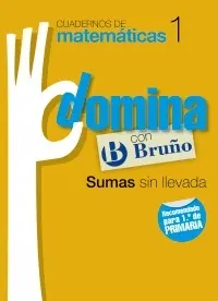Cuadernos Domina Matematicas 1 Sumas sin Llevada