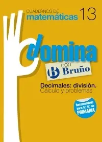 Cuadernos Domina Matematicas 13 Decimales: Divisio