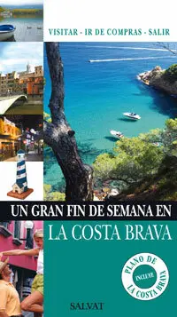 Un Gran Fin de Semana en Costa Brava