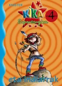 Kika Supergorgina Eta Indiarrak