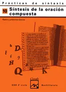 Practicas de Sintaxis 10 Sintesis de la Oracion Compuesta