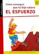 Como Conseguir que tu Hijo Valore el Esfuerzo