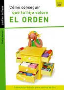 Como Conseguir que tu Hijo Valore el Orden