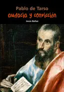 Audacia y Conviccion (Pablo de Tarso)