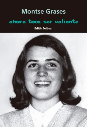 Montse Grases. Ahora Toca Ser Valiente