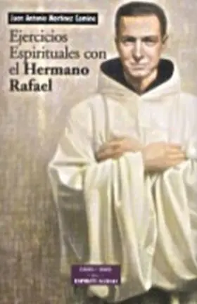 Ejercicios Espirituales con el Hermano Rafael