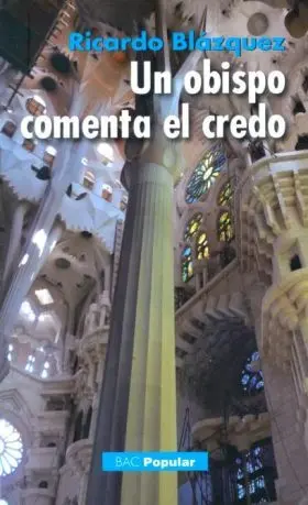 Un Obispo Comenta el Credo
