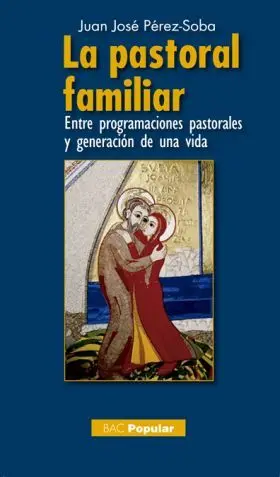 Pastoral Familiar,La-Entre Programaciones Pastoral
