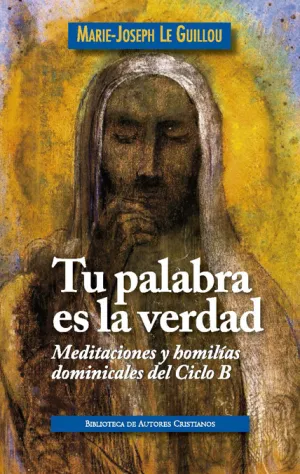 Tu Palabra Es la Verdad:meditaciones y Homilias Do