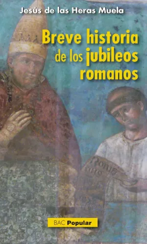 Breve Historia de los Jubileos Romanos
