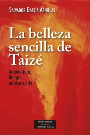 Belleza Sencilla de Taize Arquitectura,Liturgia,Mu