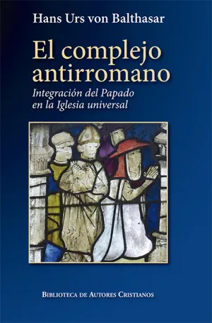 Complejo Antirromano Integracion Papado en la Igle