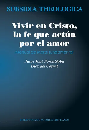 Vivir en Cristo , la Fe que Actua por el Amor