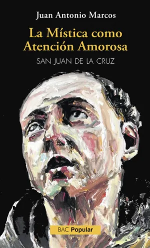 La Mistica Como Atencion Amorosa San Juan de la Cruz