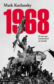 1968. Año que Conmociono Al Mundo