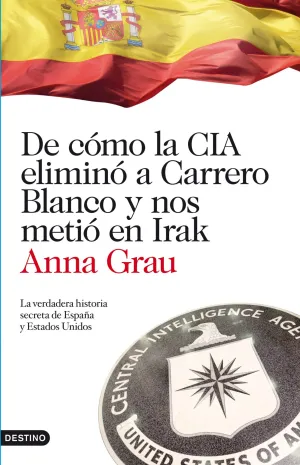 De Como la Cia Elimino a Carrero Blanco
