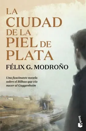Ciudad de la Piel de Plata, la (Trilogia de Bilbao)