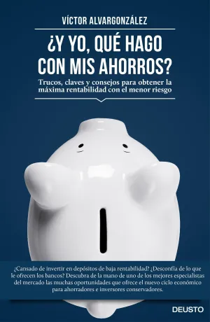 ¿Y Yo, qué Hago con Mis Ahorros?