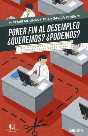 Poner Fin Al Desempleo. ¿Queremos? ¿Podremos?