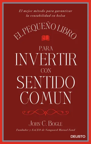 El Pequeño Libro para Invertir con Sentido Comun
