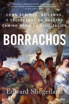 Borrachos: Cómo Bebimos, Bailamos y Tropezamos en nuestro Camino.