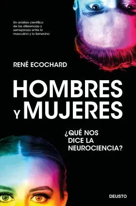Hombres y Mujeres: ¿Qué nos Dice la Neurociencia?