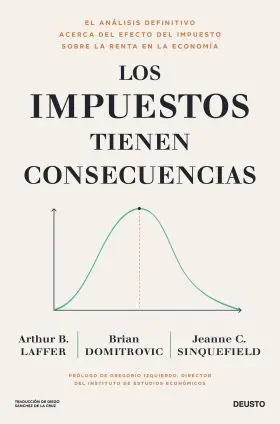 Los Impuestos Tienen Consecuencias