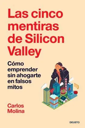Cinco Mentiras de Silicon Valley, las