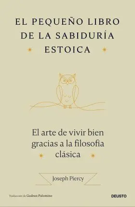El Pequeño Libro de la Sabiduria Estoica