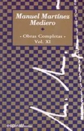 Manuel Martinez Mediero Obras Completas Vol. Xi