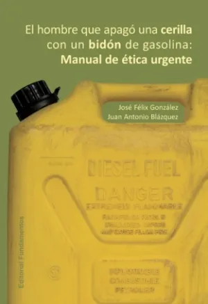 El Hombre que Apago una Cerilla con un Bidon de Ga