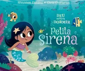 Deu Minuts I a Dormir. Petita Sirena