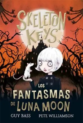 Skeleton Keys 2. Los Fantasmas de Luna Moon