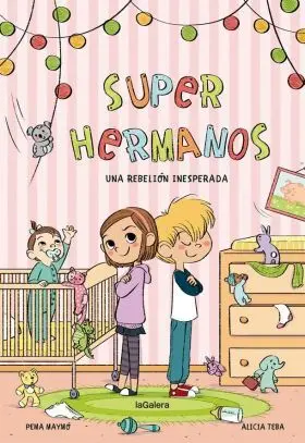 Superhermanos una Rebelion Inesperada