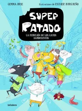 Super Ratado 2. La Rebelión de los Gatos Hambrientos