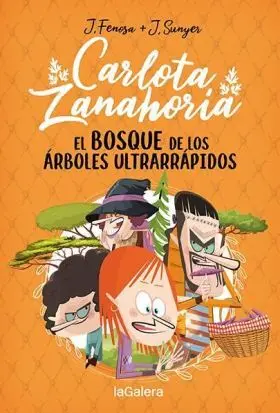 Carlota Zanahoria 4. El Bosque de los Árboles Ultrarrápidos
